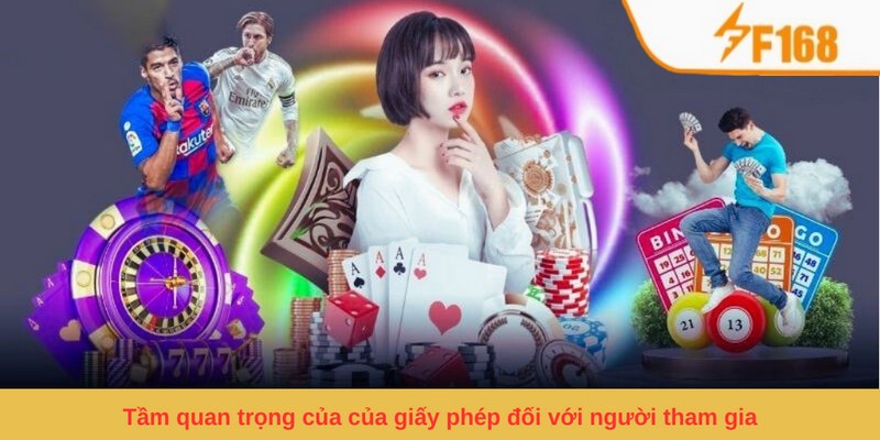 Tầm quan trọng của của giấy phép đối với người tham gia