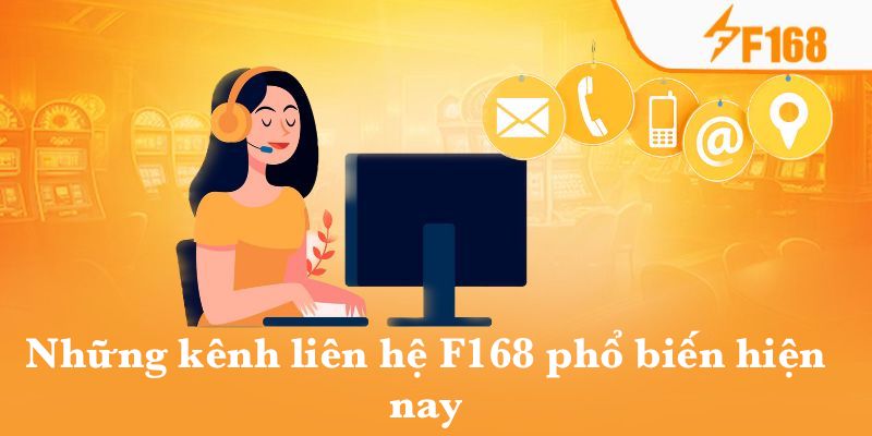 Các phương thức liên hệ F168 phổ biến