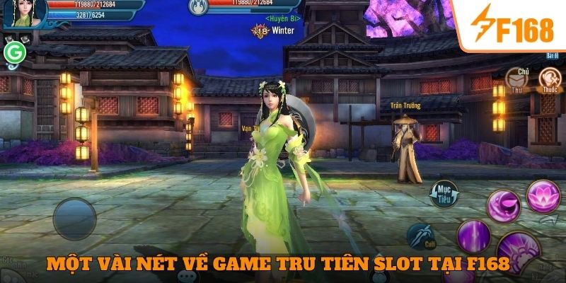 Một vài nét về game Tru Tiên Slot tại F168