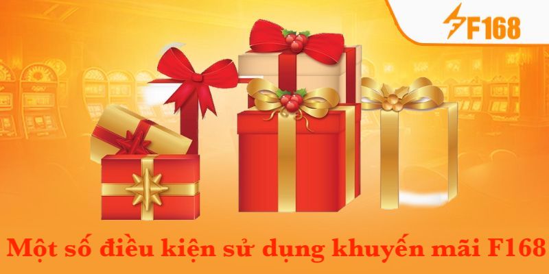 Những điều kiện được sử dụng khuyến mãi F168